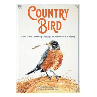 Country Bird - Harrison Vinet, Angela a Hatten Harrison, Janis