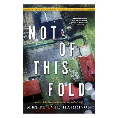 Not of This Fold - Harrison, Mette Ivie