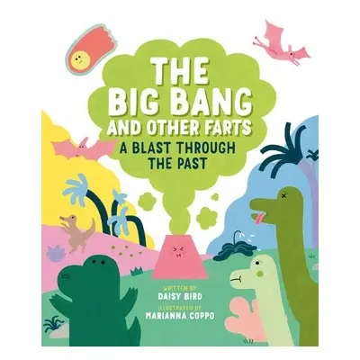 Big Bang and Other Farts - Bird, Daisy a Coppo, Marianna