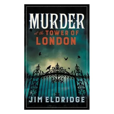 Murder at the Tower of London - Eldridge, Jim