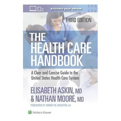 Health Care Handbook - Askin, Elisabeth Thames a Moore, Nathan