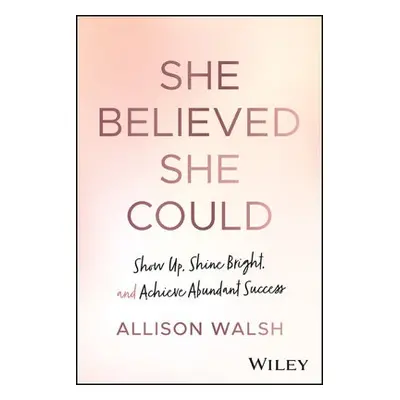 She Believed She Could - Walsh, Allison