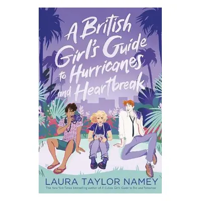 British Girl's Guide to Hurricanes and Heartbreak - Namey, Laura Taylor