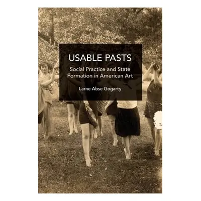 Usable Pasts - Abse Gogarty, Larne