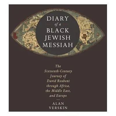 Diary of a Black Jewish Messiah - Verskin, Alan