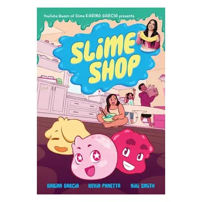 Slime Shop - Garcia, Karina a Panetta, Kevin