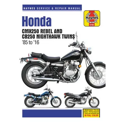 Honda CMX250 Rebel a CB250 Nighthawk Twins (85-16) - Haynes Publishing