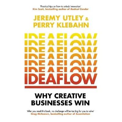 Ideaflow - Utley, Jeremy a Klebahn, Perry