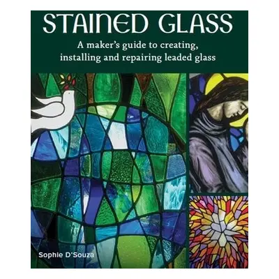 Stained Glass - D'Souza, Sophie