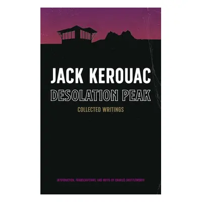 Desolation Peak - Kerouac, Jack