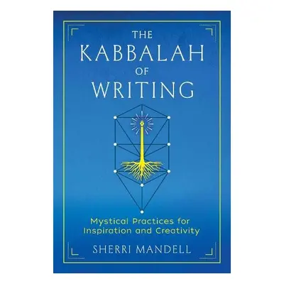 Kabbalah of Writing - Mandell, Sherri