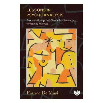 Lessons in Psychoanalysis - De Masi, Franco