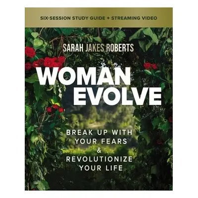 Woman Evolve Bible Study Guide plus Streaming Video - Roberts, Sarah Jakes