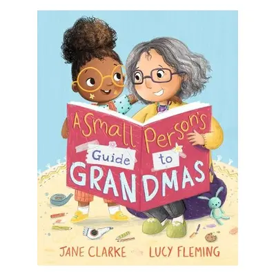 Small Person's Guide to Grandmas - Clarke, Jane