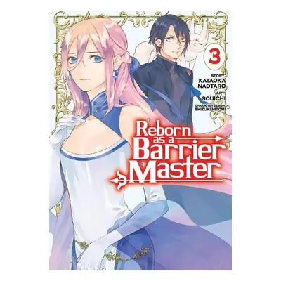 Reborn as a Barrier Master (Manga) Vol. 3 - Naotaro, Kataoka