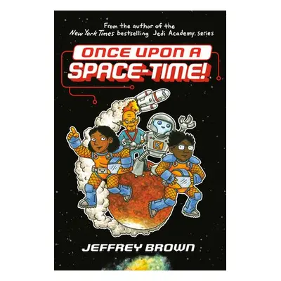 Once Upon a Space-Time! - Brown, Jeffrey