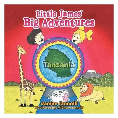 Little James' Big Adventures - Iannelli, Janine