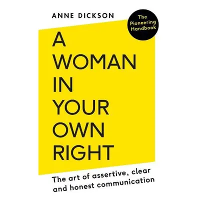 Woman in Your Own Right - Dickson, Anne