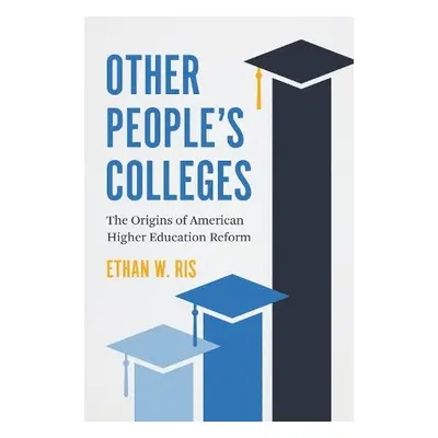 Other People's Colleges - Ris, Ethan W.