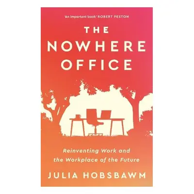 Nowhere Office - Hobsbawm, Julia