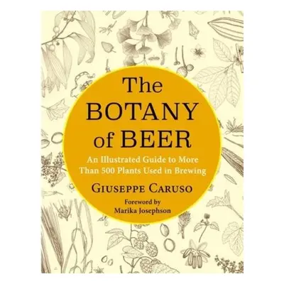 Botany of Beer - Caruso, Giuseppe