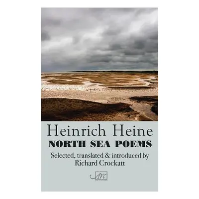 North Sea Poems - Heine, Heinrich