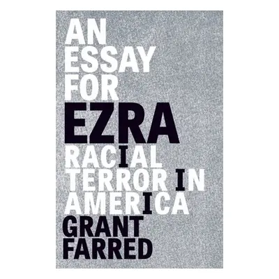 Essay for Ezra - Farred, Grant