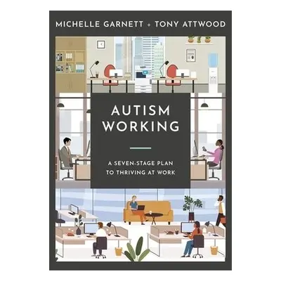 Autism Working - Garnett, Michelle a Attwood, Tony