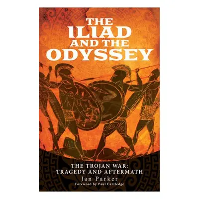 Iliad and the Odyssey - Parker, Jan