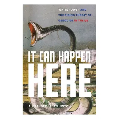 It Can Happen Here - Hinton, Alexander Laban