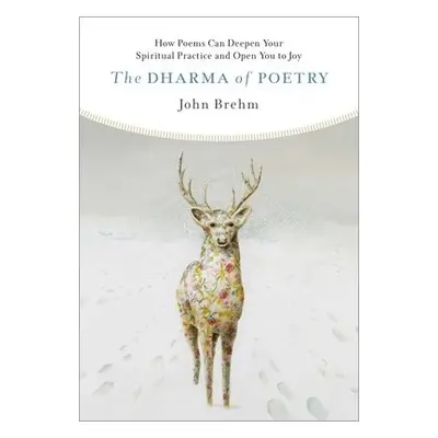 Dharma of Poetry - Brehm, John