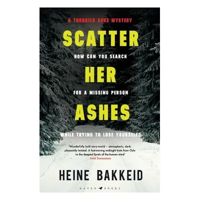 Scatter Her Ashes - Bakkeid, Heine