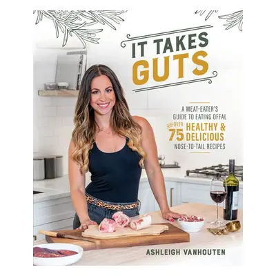 It Takes Guts - VanHouten, Ashleigh