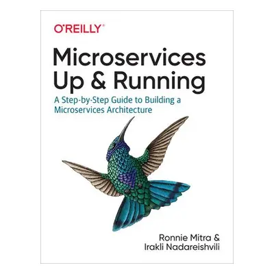 Microservices: Up and Running - Mitra, Ronnie