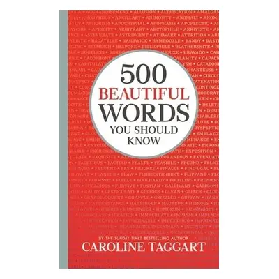 500 Beautiful Words You Should Know - Taggart, Caroline