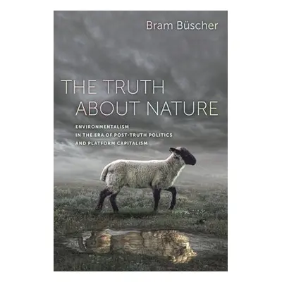 Truth about Nature - Buscher, Bram