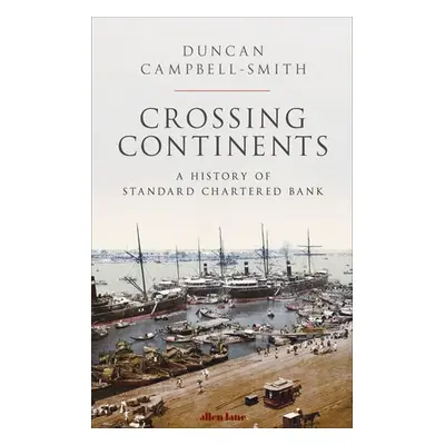 Crossing Continents - Campbell-Smith, Duncan