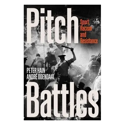 Pitch Battles - Hain, Peter a Odendaal, Andre