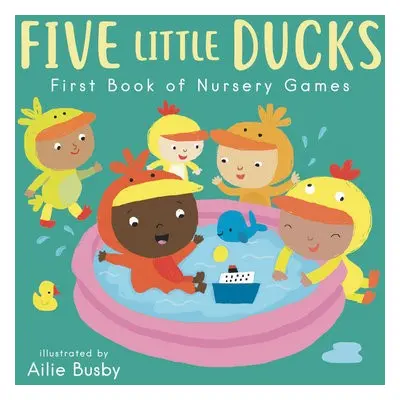 Five Little Ducks - First Book of Nursery Games - Child's Play