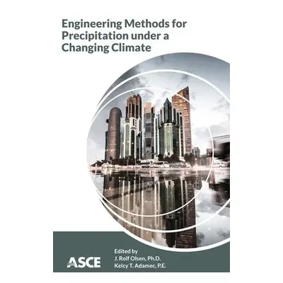 Engineering Methods for Precipitation under a Changing Climate