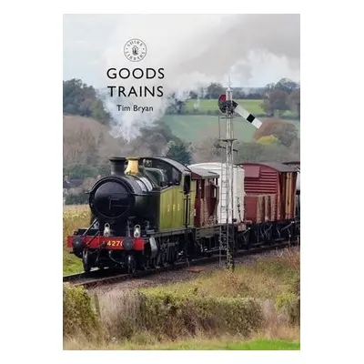 Goods Trains - Bryan, Tim