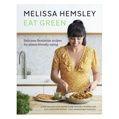 Eat Green - Hemsley, Melissa