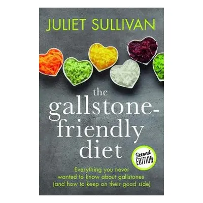 Gallstone-friendly Diet - Second Edition - Sullivan, Juliet