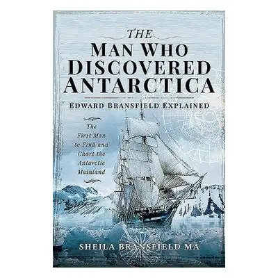 Man Who Discovered Antarctica - Bransfield MA, Sheila