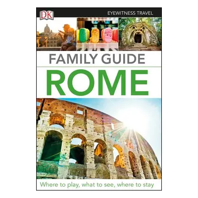 DK Eyewitness Family Guide Rome - DK Travel