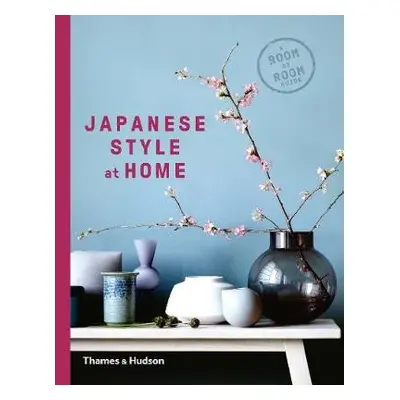 Japanese Style at Home - Bays, Olivia a Nuijsink, Cathelijne a Seddon, Tony