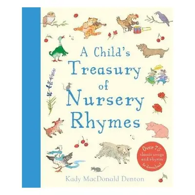 Child's Treasury Of Nursery Rhymes - MacDonald Denton, Kady