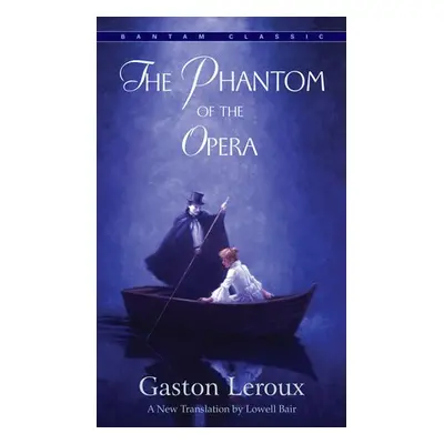 Phantom of the Opera - Leroux, Gaston