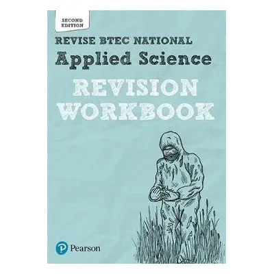 Pearson REVISE BTEC National Applied Science Revision Workbook - 2023 and 2024 exams and assessm