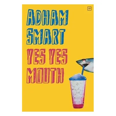 yes yes mouth - Smart, Adham